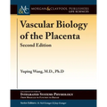 Vascular Biology of the Placenta: Second Edition
