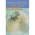 Strategy Execution: Translating Strategy Into Action in Complex Organizations