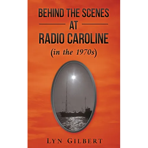 Behind the Scenes at Radio Caroline (in the 1970s)