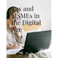 Tax and MSMEs in the Digital Age: Why Do We Need To Pay Taxes And What Are The Benefits For Us As MSME Entrepreneurs And How To Build Regulations That
