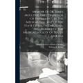 Memoir Of Dr. James Moultrie, Late Professor Of Physiology In The Medical College Of The State Of South Carolina, And Member Of The Medical Society Of