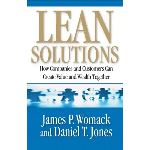 Lean Solutions: How Companies and Customers Can Create Value and Wealth Together