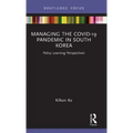 Managing the COVID-19 Pandemic in South Korea: Policy Learning Perspectives