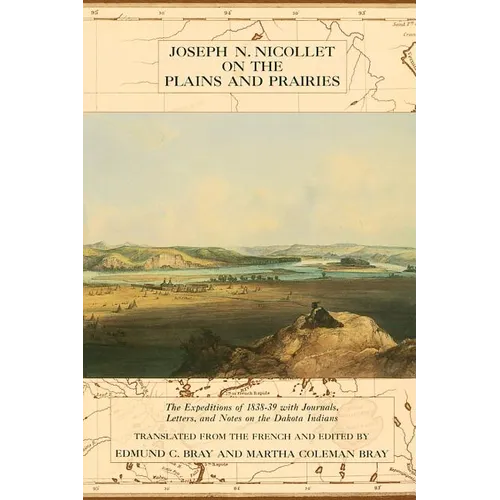 Joseph Nicollet on the Plains and Prairies