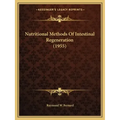 Nutritional Methods Of Intestinal Regeneration (1955)