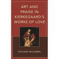 Art and Praise in Kierkegaard's Works of Love
