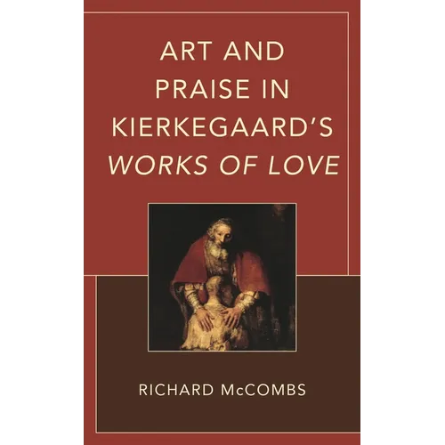 Art and Praise in Kierkegaard's Works of Love