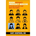 Hiring High Quality Emergency Medicine Physician Assistants and Nurse Practitioners: : Finding the Right People and Retaining Talent