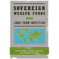 Sovereign Wealth Funds and Long-Term Investing