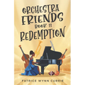 Orchestra Friends: Redemption