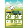 The Garbage Collector: Root Canals, Disease, and What the Dental Profession Refuses to Acknowledge
