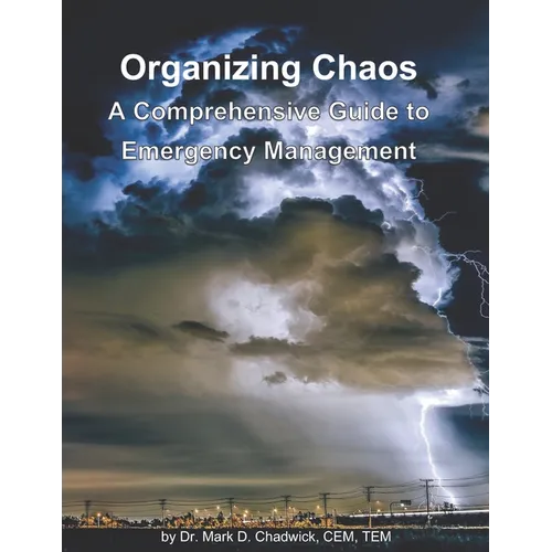 Organizing Chaos: A Comprehensive Guide to Emergency Management
