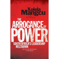 The Arrogance of Power: South Africa's Leadership Meltdown