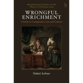 Wrongful Enrichment: A Study in Comparative Law and Culture