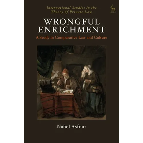 Wrongful Enrichment: A Study in Comparative Law and Culture