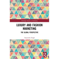 Luxury and Fashion Marketing: The Global Perspective