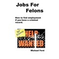 Jobs For Felons