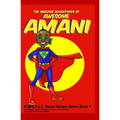 The Amazing Adventures of Awesome Amani