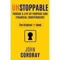 Unstoppable: Pursue a Life of Purpose and Financial Independence