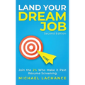 Land Your Dream Job: Join the 2% Who Make it Past Résumé Screening (Second Edition)