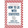 How to Lie with Statistics