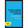 Political Economy and the Rise of Capitalism: A Reinterpretation