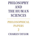 Philosophical Papers: Volume 2, Philosophy and the Human Sciences