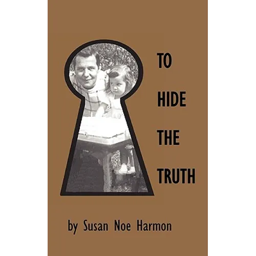 To Hide the Truth