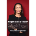Negotiation Booster: The Ultimate Self-Empowerment Guide to High Impact Negotiations