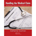 Handling the Medical Claim: An 8-Step Guide on "How To" Correct and Resolve Claim Issues