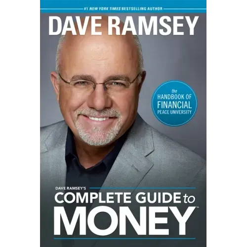 Dave Ramsey's Complete Guide to Money: The Handbook of Financial Peace University