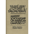 The Left Academy: Marxist Scholarship on American Campuses; Volume Three