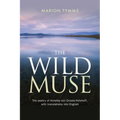 The Wild Muse: The poetry of Annette von Droste-Hülshoff, with translations into English