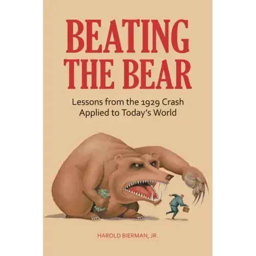 Beating the Bear: Lessons from the 1929 Crash Applied to Today's World