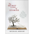 The Secret Life of Stories: From Don Quixote to Harry Potter, How Understanding Intellectual Disability Transforms the Way We Read