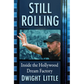 Still Rolling: Inside the Hollywood Dream Factory