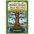 The Stories Mother Nature Told Her Child