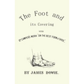 The Foot and Its Covering with Dr. Campers Work on the Best Form of Shoe