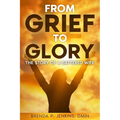 From Grief To Glory