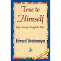 True to Himself