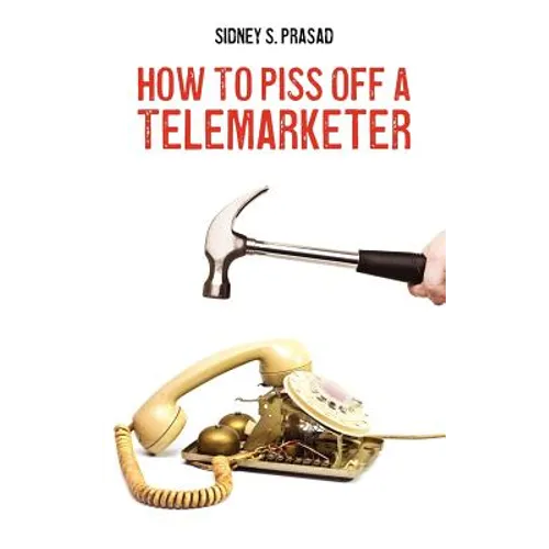 How To Piss Off A Telemarketer