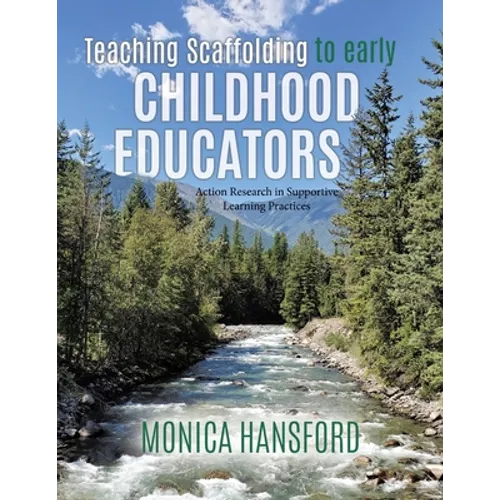 Teaching Scaffolding To Early Childhood Educators: Action Research in Supportive Learning Practices