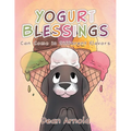 Yogurt Blessings Can Come In Different Flavors