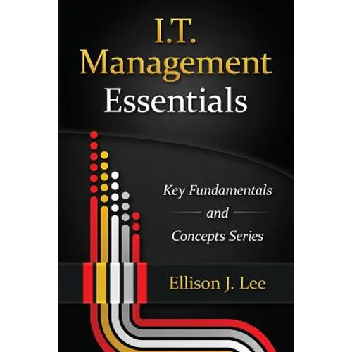 IT Management Essentials: Crucial Principles and Skills