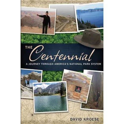 The Centennial: A Journey Through America's National Park System