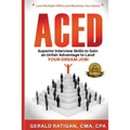 Aced: Superior Interview Skills to Gain an Unfair Advantage to Land Your DREAM JOB!