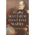 A Life of Matthew Fontaine Maury;The Father of Modern Oceanography