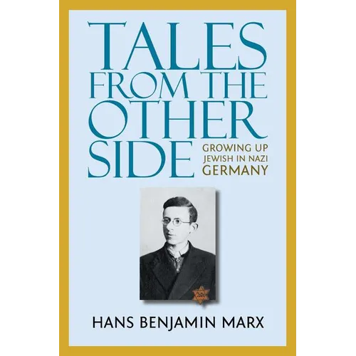 Tales from the Other Side: Growing up Jewish in Nazi Germany