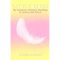 Little Bites: My Domestic Violence Roadmap to Safety and Peace