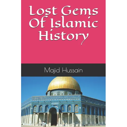 Lost Gems Of Islamic History